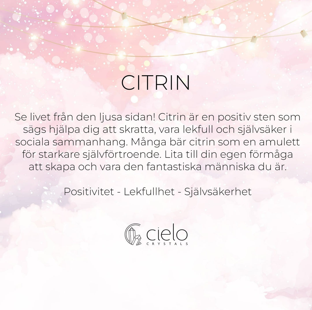 Citrin information och egenskaper. Kristall Citrin sägs stärka positivitet, lekfullhet samt självsäkerhet.