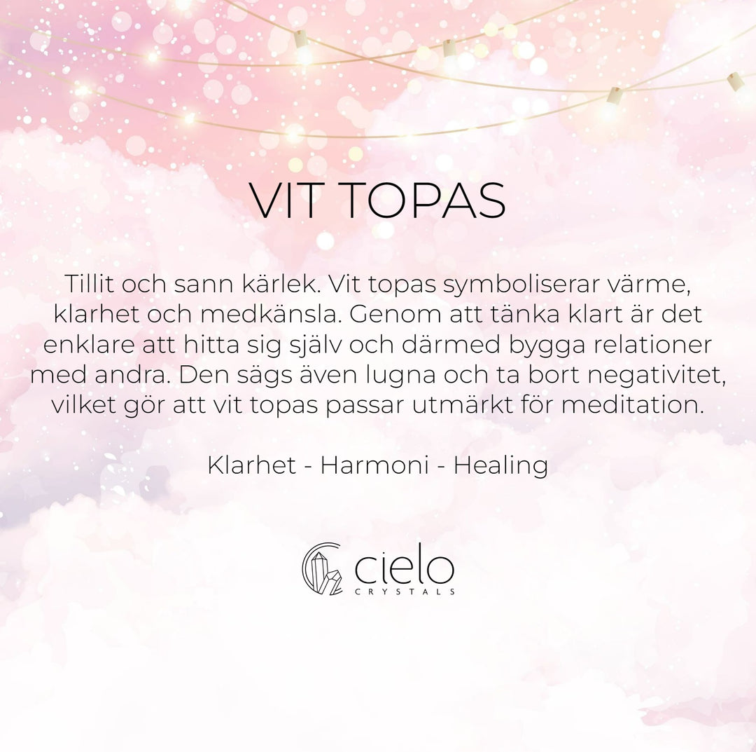 Vit Topas har egenskaper och energier som sägs ta bort negatavititet. KRistallen Vit Topas sägs även ge klarhet, harmoni och healing. 